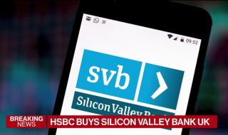 HSBC mua lại chi nhánh SVB tại Anh với giá 1 bảng