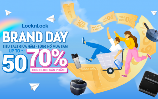 RỘN RÀNG NGÀY HỘI CHÍNH HÃNG, NÂNG CẤP CĂN NHÀ BẠN CÙNG SIÊU KHUYẾN MÃI LOCKNLOCK BRAND DAY