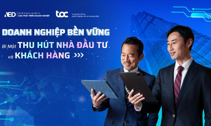 Doanh Nghiệp Bền Vững – Bí Mật Thu Hút Nhà Đầu Tư Và Khách Hàng Trong Kỷ Nguyên Mới